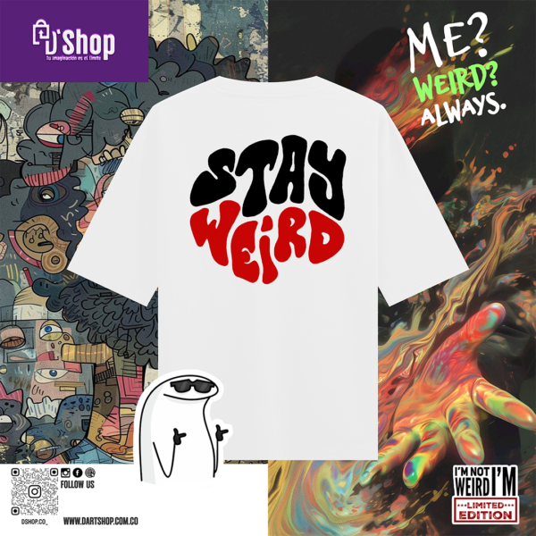 STAY WEIRD
